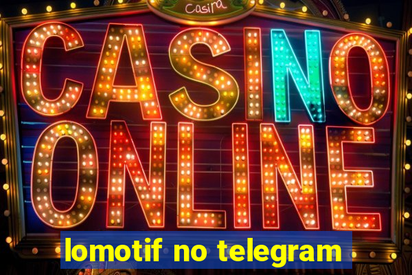 lomotif no telegram